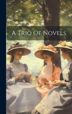 A Trio Of Novels - Anonymous