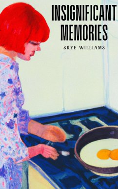 Insignificant Memories - Williams, Skye
