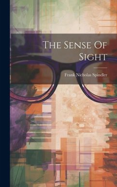 The Sense Of Sight - Nicholas, Spindler Frank