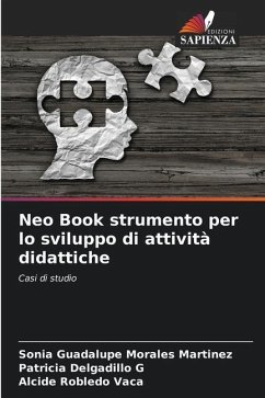 Neo Book strumento per lo sviluppo di attività didattiche - Morales Martínez, Sonia Guadalupe;Delgadillo G, Patricia;Robledo Vaca, Alcide