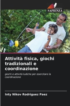 Attività fisica, giochi tradizionali e coordinazione - Rodriguez Paez, Inty Nikov