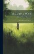 Jesus the Way: The Child's Guide to... - Bild 1