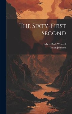 The Sixty-First Second - Johnson, Owen; Wenzell, Albert Beck