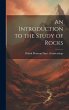 An Introduction to the Study of Rocks - Bild 1