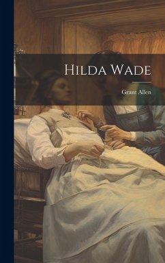 Hilda Wade - Allen, Grant