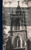 The Theological Works of Isaac Barrow, D.D.; Volume II