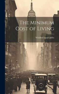 The Minimum Cost of Living - Gibbs, Winifred Stuart