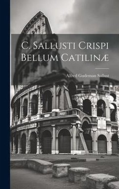 C. Sallusti Crispi Bellum Catilinæ - Gudeman, Sallust Alfred