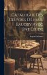 Catalogue Des Oeuvres De Paul Baudry... - Bild 1