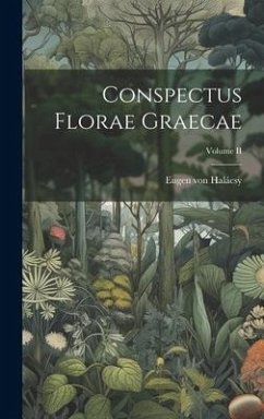 Conspectus Florae Graecae; Volume II - Halácsy, Eugen von