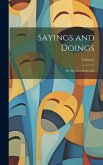 Sayings and Doings; Or Sketches From Life; Volume I