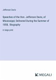 Speeches of the Hon. Jefferson Davis, of Mississippi; Delivered During the Summer of 1858, Biography