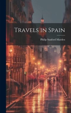 Travels in Spain - Marden, Philip Sanford