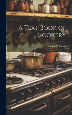 A Text Book of Cookery - Ewing, Emma Pike