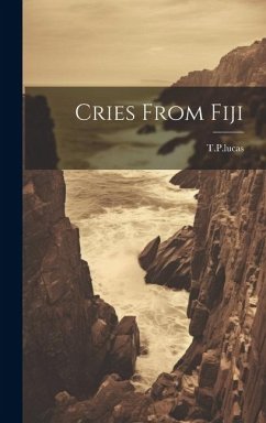 Cries From Fiji - T. P. Lucas