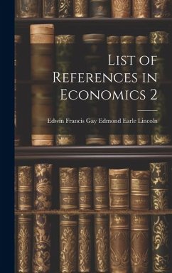 List of References in Economics 2 - Earle Lincoln, Edwin Francis Gay Edm