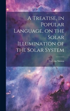 Cover A Treatise, in Popular Language, on the Solar Illumination of the Solar System