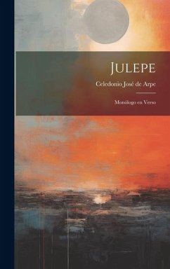 Julepe: Monólogo en verso - Celedonio José de, Arpe