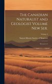 The Canadian Naturalist and Geologist Volume new ser.: New ser.: v.3; Volume 3