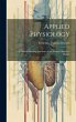 Applied Physiology: A Manual Showing... - Bild 1