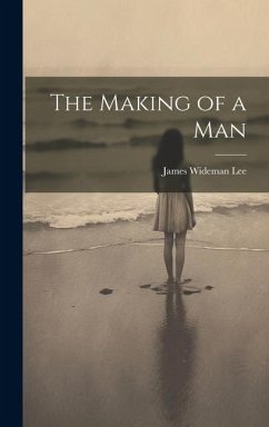 The Making of a Man - Lee, James Wideman