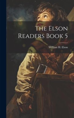 The Elson Readers Book 5 - Elson, William H.