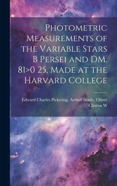 Photometric Measurements of the Variable Stars B Persei and DM. 81>0 25, Made at the Harvard College - Charles Pickering, Arthur Searle Oli