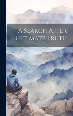 A Search After Ultimate Truth - Anonymous