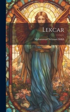 Lekcar - Shibli, Muhammad Nu'mani