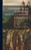 Glossarium Ad Scriptores Mediae Et Infimae Latinitatis; Volume 4