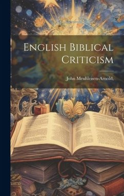 English Biblical Criticism - Meuhleisen-Arnold, John