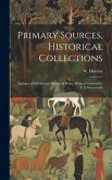 Primary Sources, Historical Collections: Epitome of the Ancient History of Persia, With a Foreword by T. S. Wentworth