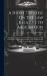A Short Treatise On The Law Relative To... - Bild 1