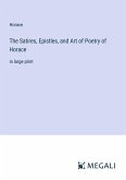 The Satires, Epistles, and Art of Poetry of Horace