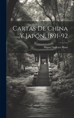 Cartas de China y Japón, 1891-92 - Masó, Miguel Saderra