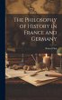 The Philosophy of History in France and... - Bild 1