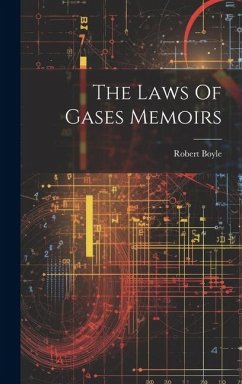 The Laws Of Gases Memoirs - Boyle, Robert