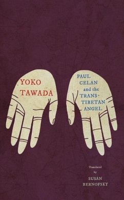 Paul Celan and the Trans-Tibetan Angel - Tawada, Yoko