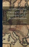 Az 1839/40 Diki Orszaggyülés Visszhangja az Irodalomban