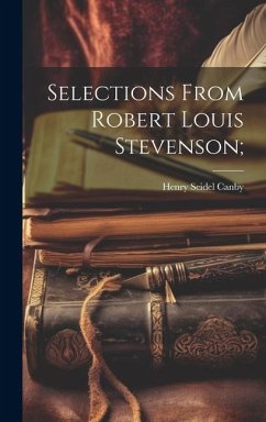 Selections From Robert Louis Stevenson; - Canby, Henry Seidel
