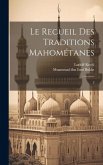 Le recueil des traditions Mahométanes: 2