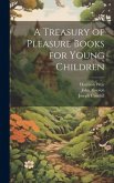 A Treasury of Pleasure Books for Young Children