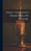 Daily Thoughts From Phillips Brooks