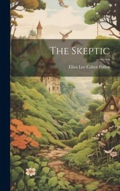 The Skeptic - Lee Cabot Follen, Eliza
