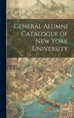 General Alumni Catalogue of New York University - Anonymous