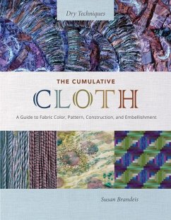 The Cumulative Cloth, Dry Techniques - Brandeis, Susan