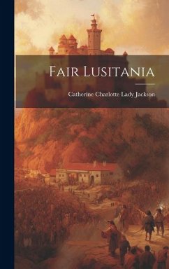 Fair Lusitania - Jackson, Catherine Charlotte Lady