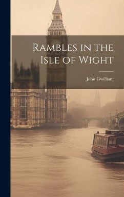 Rambles in the Isle of Wight - Gwilliam, John