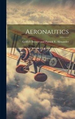 Aeronautics - Brewer and Patrick Y. Alexander, Grif