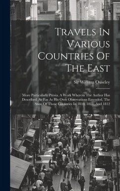 Travels In Various Countries Of The East - Ouseley, William